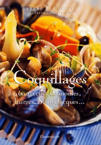 Coquillages: 60 recettes de moules, huîtres, Saint-Jacques... 9782082012027