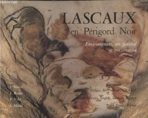 Lascaux en Périgord noir : environnement, art parietal et conservation 9782865770311