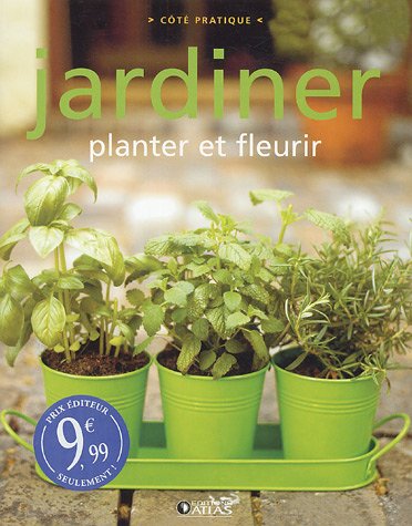 Jardiner: planter et fleurir 9782723451543