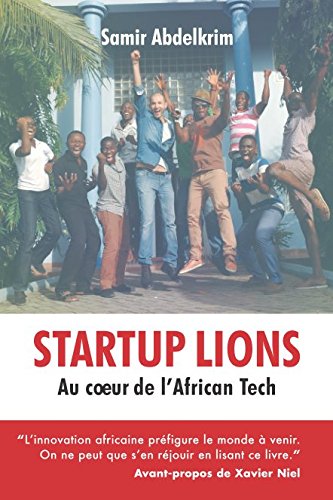 Startup Lions: Au cœur de l'African Tech 9782956264828