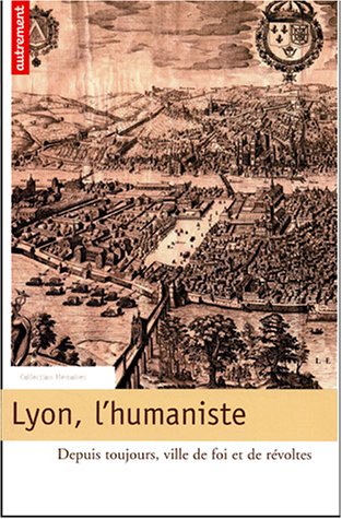 Lyon, l'humaniste 9782746705340