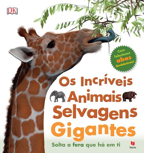Os Incriveis Animais Selvagens Gigantes 9789724751009