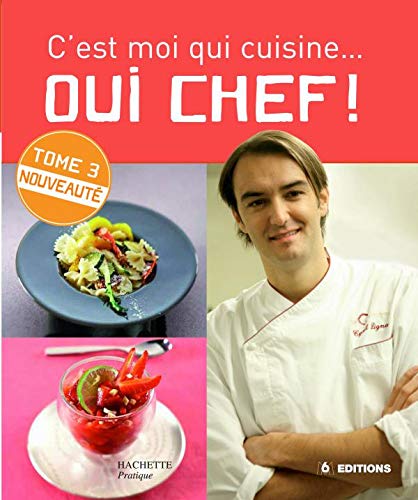C'est moi qui cuisine...Oui Chef ! 3 9782012374447