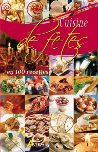 Cuisine de fêtes: En 100 recettes 9782844167903