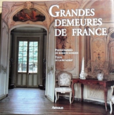 Les Grandes Demeures de France: - PHOTOGRAPHIES 9782700309607