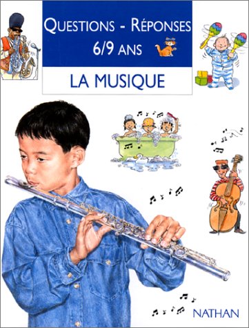 Questions - Réponses, 6/9 ans : La Musique 9782092781517