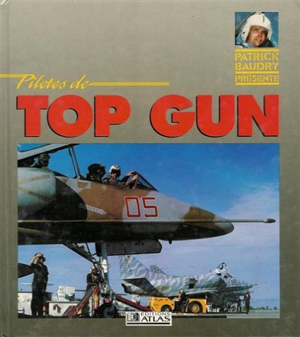 Pilotes De Top Gun. Edition 1990 9782731208061