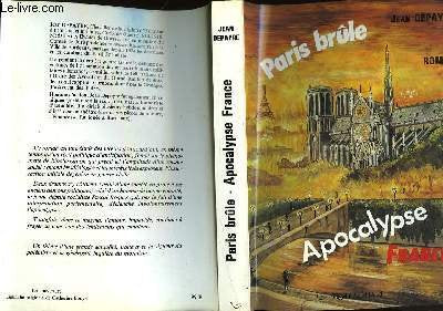 PARIS BRULE.APOCALYPSE FRANCE. 