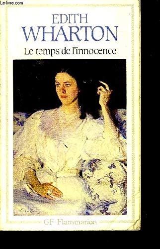 Temps de l'innocence - traduit de l'anglais (Le): - PREFACE, BIBLIOGRAPHIE ET CHRONOLOGIE ****** 9782080704740