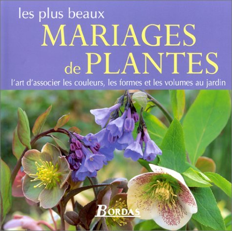 Les plus beaux mariages de plantes 9782040272418