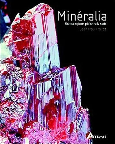 Mineralia: Les minéraux & les pierres précieuses du monde 9782844162922
