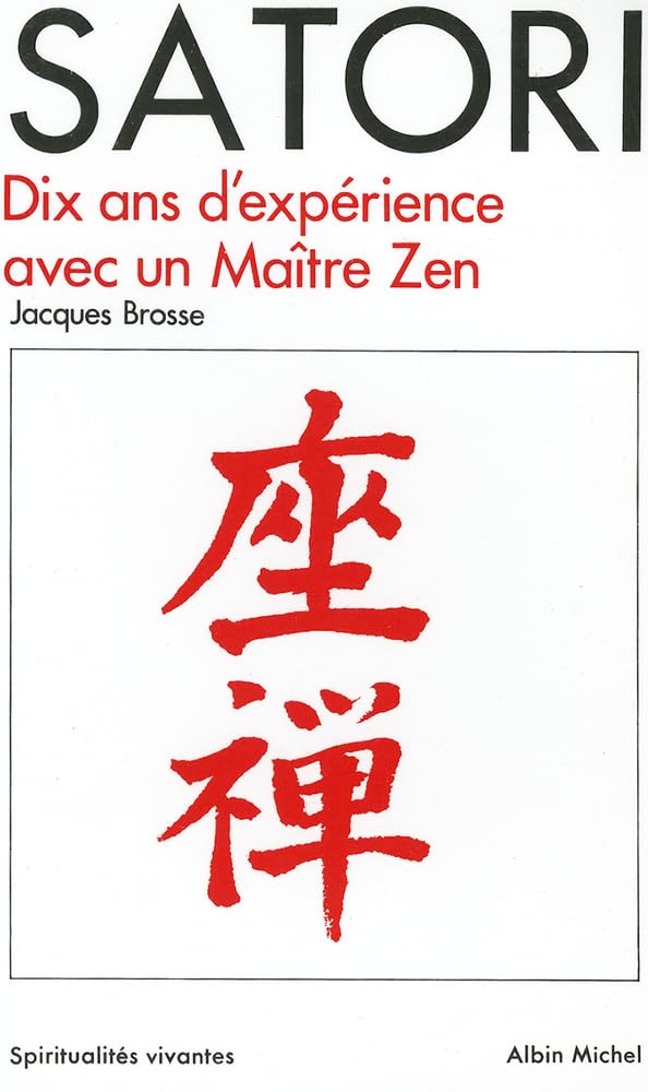 Satori : Dix ans d'expérience avec un maître Zen 9782226019721