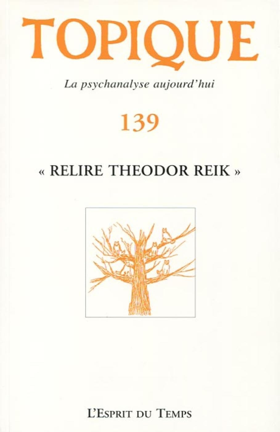 Topique 139 - Relire Théodor Reik 9782847953831