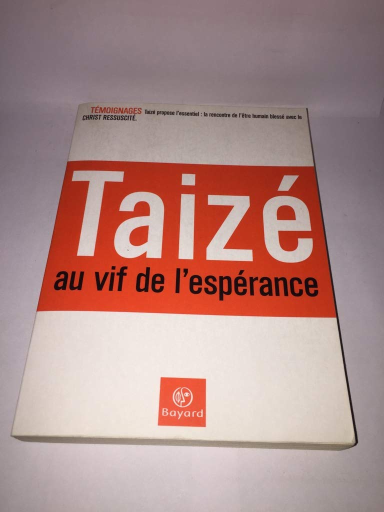 Taizé, au vif de l'espérance 9782227471573