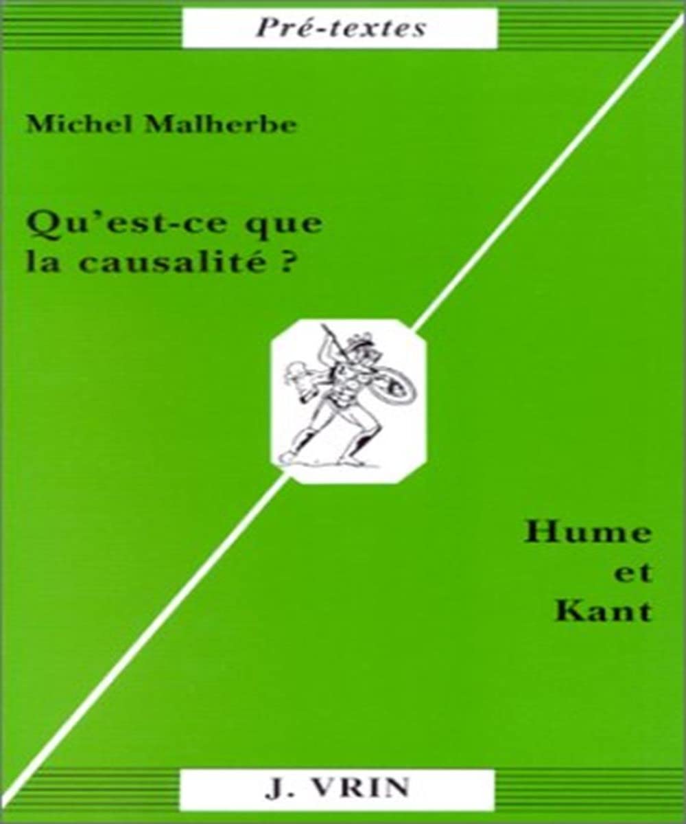 Qu'est-ce que la causalité ? Hume et Kant 9782711611836