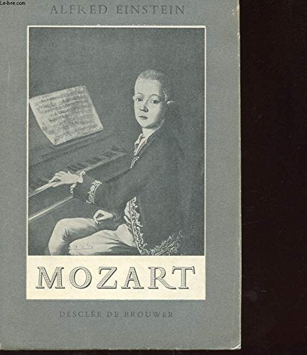Mozart. l'homme et l'oeuvre 