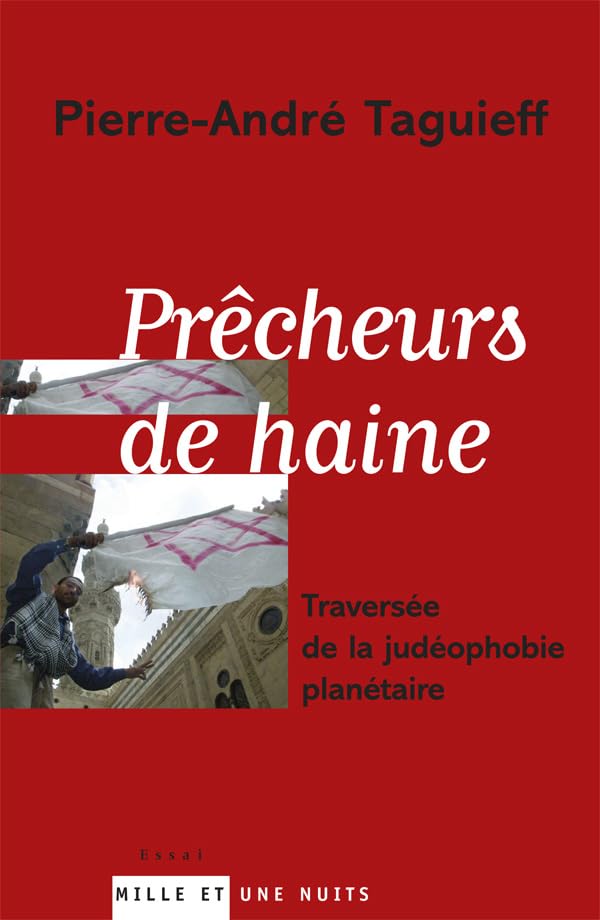 Prêcheurs de haine : Traversée de la judéophobie planétaire 9782842057206