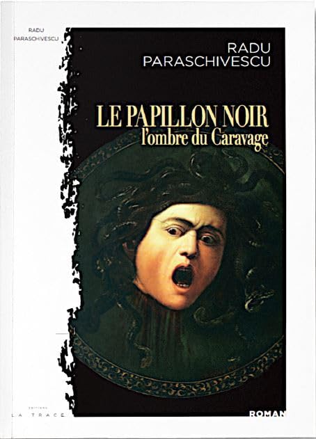Le papillon noir ou l'ombre du Caravage 9791097515829
