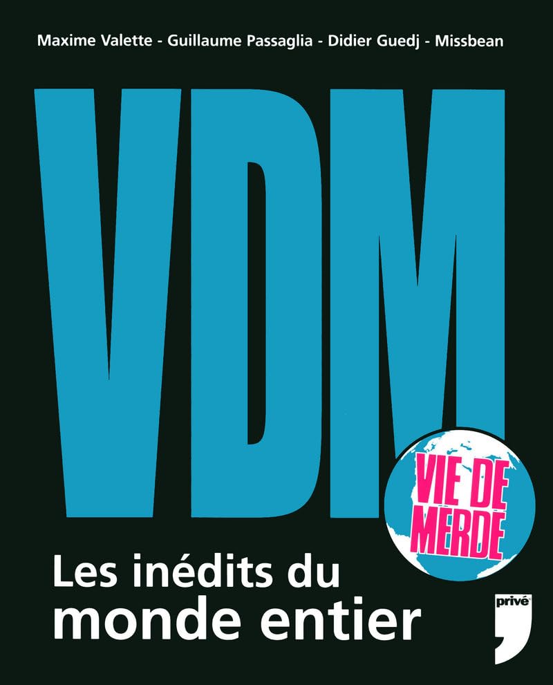 VDM (vie de merde) Les inédits du monde entier 9782350761145