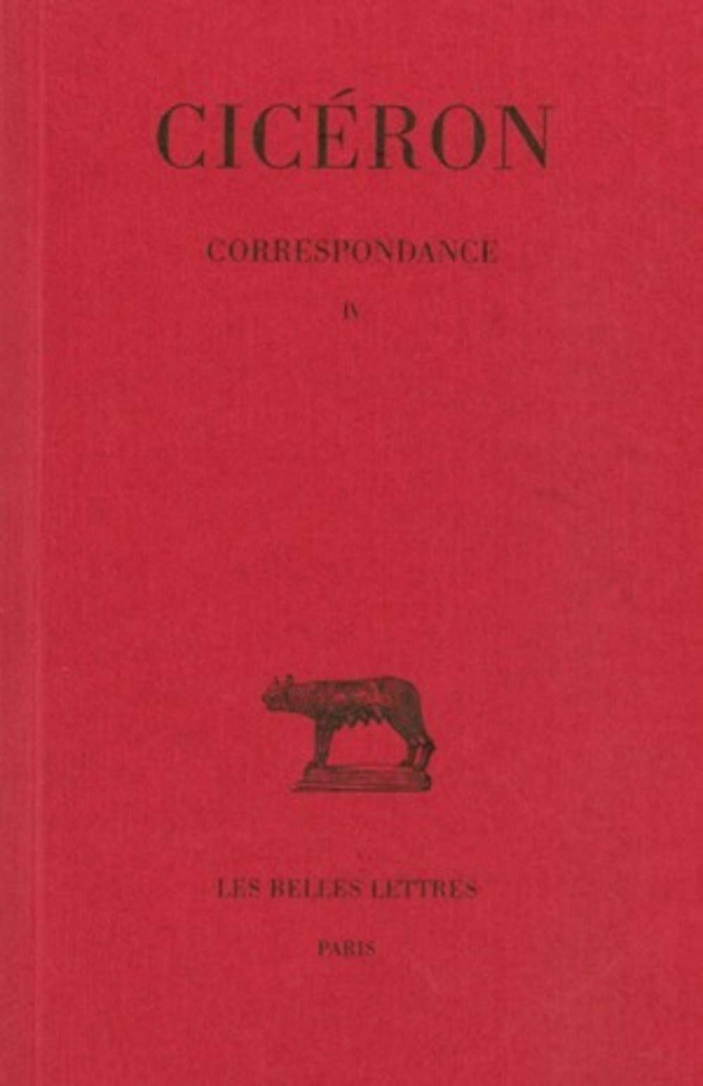 Correspondance, tome 4, 3e édition. Lettres CCV-CCLXXVIII (51-50 avant J.C.) 9782251010403