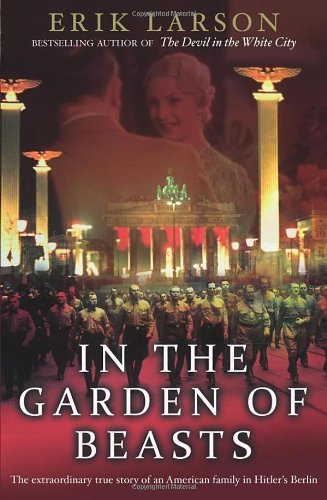 In The Garden of Beasts: Love and terror in Hitler's Berlin 9780857520432