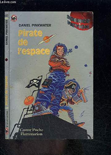 Pirate de l'espace: - SCIENCE-FICTION, JUNIOR DES 8/9ANS 9782081642638