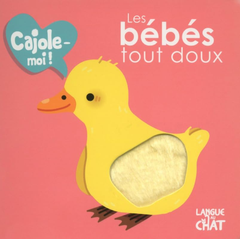 Les bébés tout doux - Cajole-moi! 9782806307682