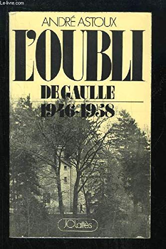 L'oubli. de gaulle 1946-1958 in-8° br. 3665375092042