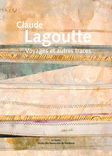 Claude Lagoutte. Voyages et Autres Traces 9782915262773