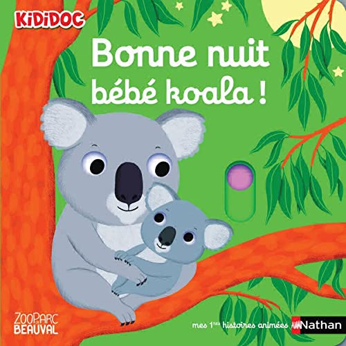 Bonne nuit bébé koala ! - Livre d'éveil animé pour les bébés dès 1 an 9782092591260