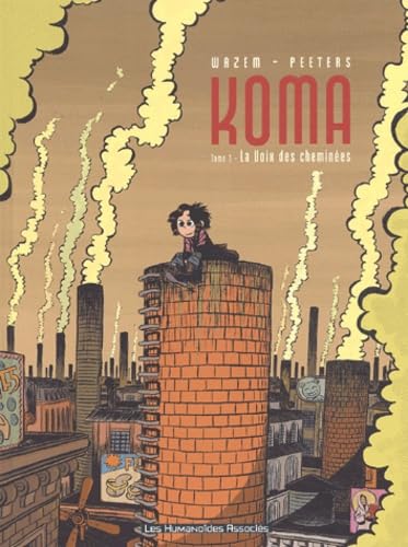 Koma, tome 1 : La voix des cheminées 9782731663181