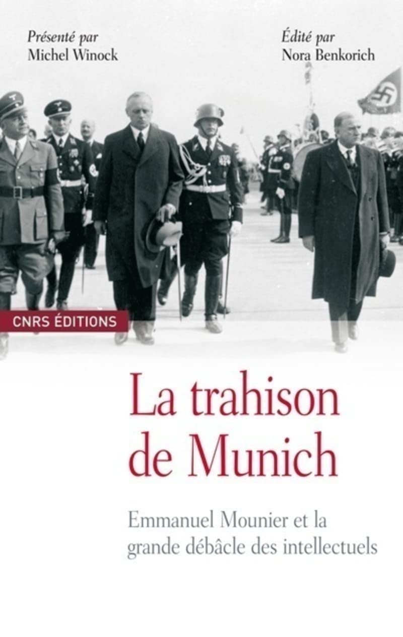 La Trahison de Munich. Emmanuel Mounier et la grande débâcle des intellectuels 9782271067098