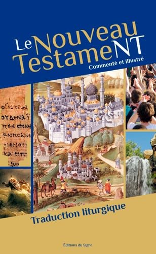 Le Nouveau Testament Commenté Et Illustré 9782746838543