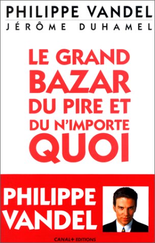 Le Grand Bazar du pire et du n'importe quoi 9782226085795