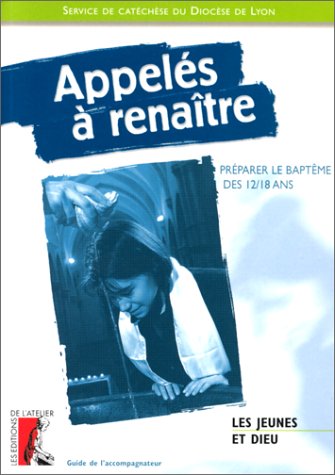 Appelés à renaître. Animateur 9782708233638