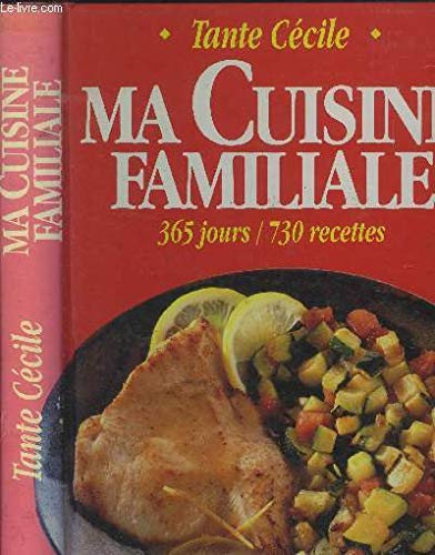 Ma Cuisine Familiale - 365 jours/ 730 recettes 9782743403522