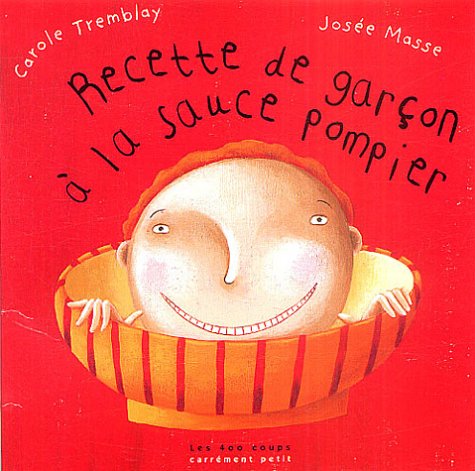 Recette de garçons à la sauce pompier 9782895400417