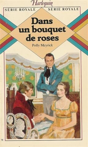 Dans un bouquet de roses : Collection : Harlequin série royale n° 78 9782862598789