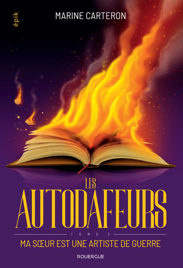 Les autodafeurs - tome 2: Ma soeur est une artiste de guerre (2) 9782812623981