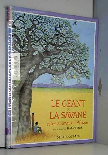 Le géant de la savane et les animaux d'Afrique 9782719215647