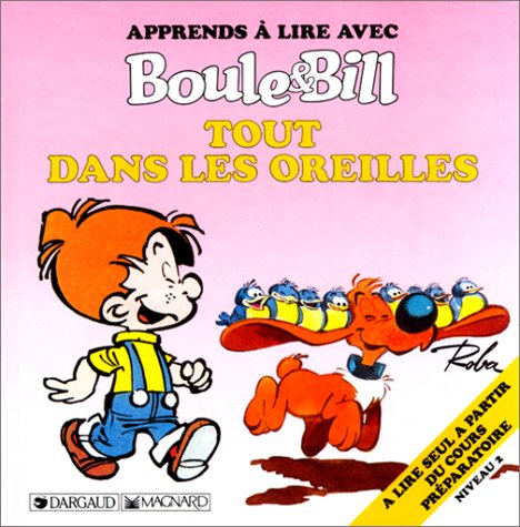 Apprends à lire avec Boule et Bill : Tout dans les oreilles 9782205039702
