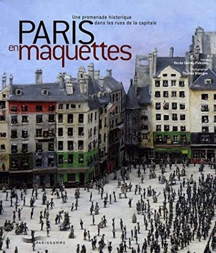 PARIS EN MAQUETTES 9782286059989