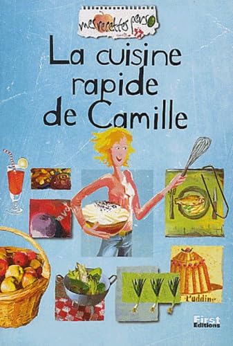 Recettes perso : La cuisine rapide de Camille 9782876917392