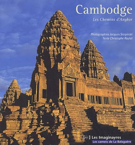 Cambodge : Les Chemins d'Angkor 9782914416184