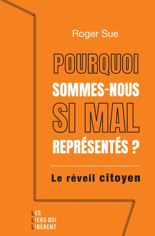 Pourquoi sommes-nous si mal représentés ?: Le réveil citoyen 9791020924612