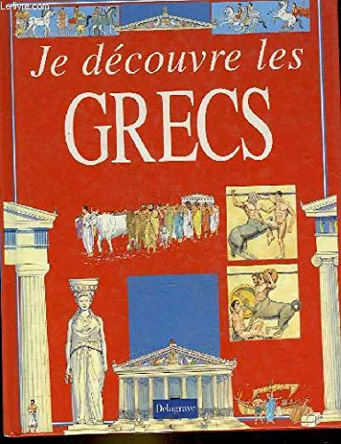 Je découvre les Grecs 9782206008417