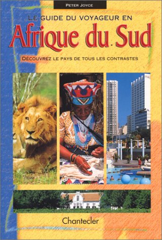 Le Guide Du Voyageur En Afrique Du Sud. Decouvrer Le Pays De Tous Les Contrastes 9782803433803