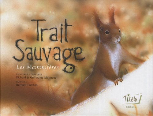 Trait Sauvage: Les Mammifères 9782952298520