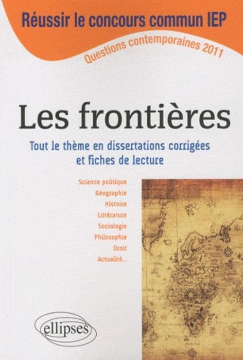 Les frontières: Tout le thème en dissertations corrigées et fiches de lecture 9782729863579
