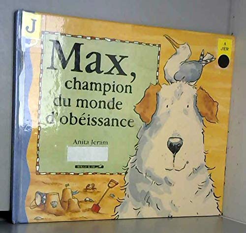 Max, Champion Du Monde D'Obeissance 9782094901401